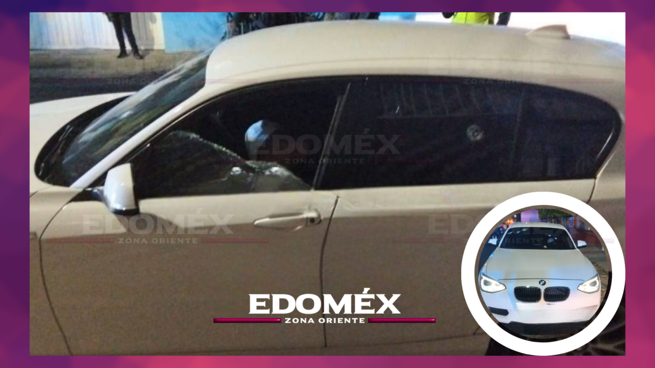 ASESINAN A HOMBRE DENTRO DE BMW EN CIUDAD NEZAHUALCÓYOTL